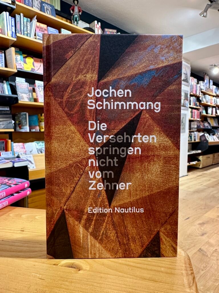 Jochen Schimmang: Die Versehrten springen nicht vom Zehner